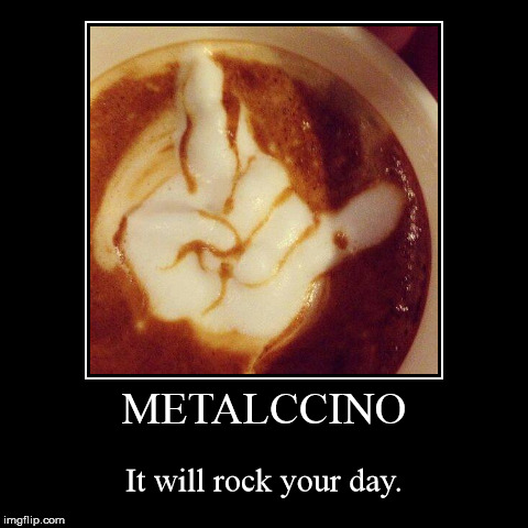 image tagged in funny,demotivationals,metal | made w/ Imgflip demotivational maker