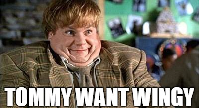 Tommy want wingy | TOMMY WANT WINGY | image tagged in tommy want wingy,funny | made w/ Imgflip meme maker