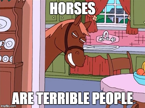 My face when I cut someone off in traffic... | HORSES ARE TERRIBLE PEOPLE | image tagged in evil,guilty pleasure,family guy | made w/ Imgflip meme maker