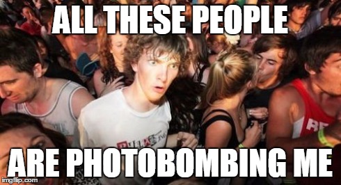Another ruined vacation picture | ALL THESE PEOPLE ARE PHOTOBOMBING ME | image tagged in memes,sudden clarity clarence | made w/ Imgflip meme maker
