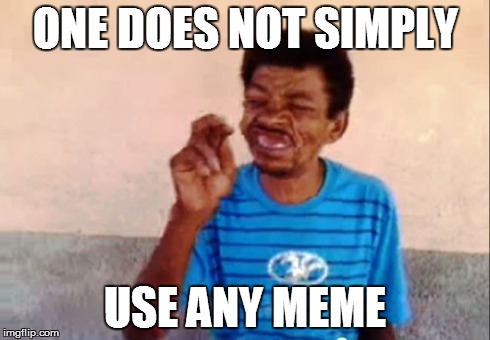 Bebo | ONE DOES NOT SIMPLY USE ANY MEME | image tagged in memes,bebo | made w/ Imgflip meme maker