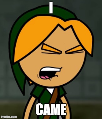 Douchebag Link Came | I CAME | image tagged in zelda,abridged | made w/ Imgflip meme maker