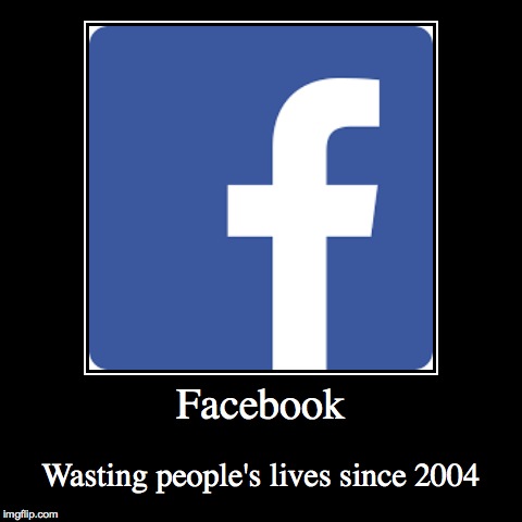 image tagged in funny,demotivationals,facebook | made w/ Imgflip demotivational maker