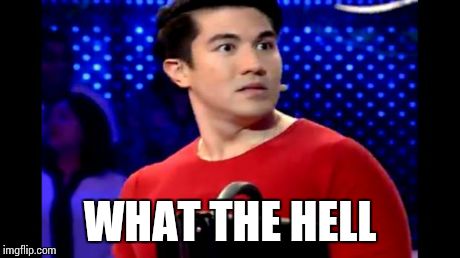 WHAT THE HELL | image tagged in what the hell | made w/ Imgflip meme maker