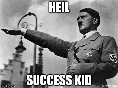 Heil Hitler | HEIL SUCCESS KID | image tagged in heil hitler | made w/ Imgflip meme maker