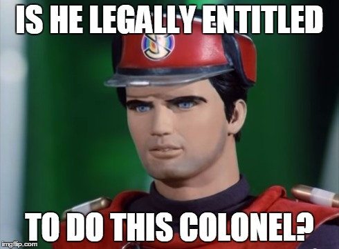 Is he legally entitled to do this | IS HE LEGALLY ENTITLED TO DO THIS COLONEL? | image tagged in ytp | made w/ Imgflip meme maker