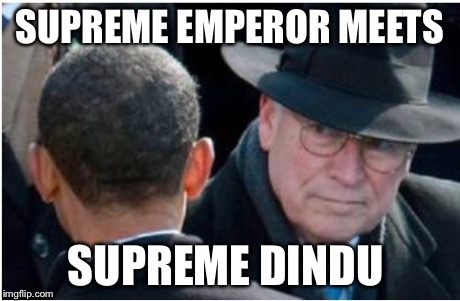 SUPREME EMPEROR MEETS SUPREME DINDU | image tagged in CoonTown | made w/ Imgflip meme maker