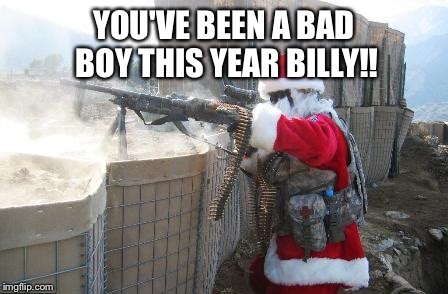 Hohoho Meme | YOU'VE BEEN A BAD BOY THIS YEAR BILLY!! | image tagged in memes,hohoho | made w/ Imgflip meme maker