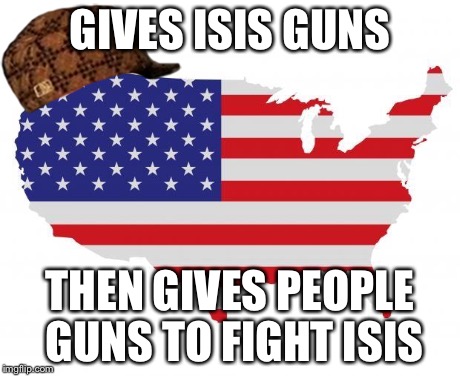 GIVES ISIS GUNS THEN GIVES PEOPLE GUNS TO FIGHT ISIS | image tagged in scumbag | made w/ Imgflip meme maker