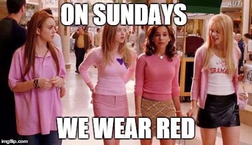 on wednesdays we wear pink | ON SUNDAYS WE WEAR RED | image tagged in on wednesdays we wear pink | made w/ Imgflip meme maker