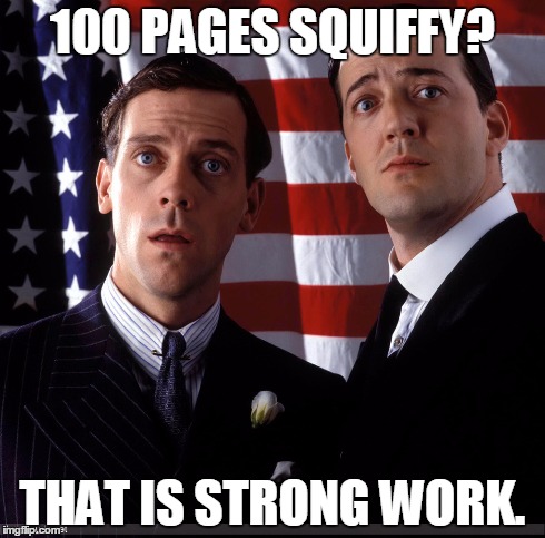 100 PAGES SQUIFFY? THAT IS STRONG WORK. | made w/ Imgflip meme maker