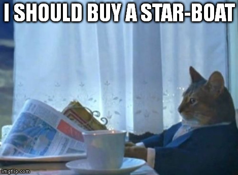 I Should Buy A Boat Cat Meme | I SHOULD BUY A STAR-BOAT | image tagged in memes,i should buy a boat cat | made w/ Imgflip meme maker