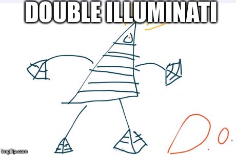 DOUBLE ILLUMINATI | image tagged in illuminati | made w/ Imgflip meme maker