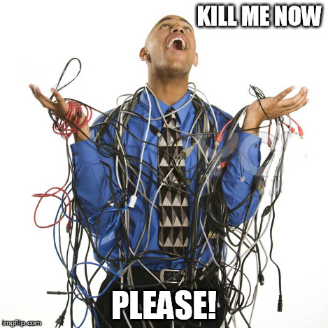 wires,ropes, and string make me distraught they tangle just sitting there. | KILL ME NOW PLEASE! | image tagged in wire mess,tangled mess,rats nest | made w/ Imgflip meme maker