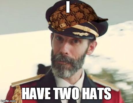 Captain Obvious | I HAVE TWO HATS | image tagged in captain obvious,scumbag | made w/ Imgflip meme maker