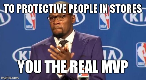 You The Real MVP Meme | TO PROTECTIVE PEOPLE IN STORES YOU THE REAL MVP | image tagged in memes,you the real mvp | made w/ Imgflip meme maker