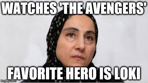 WATCHES 'THE AVENGERS' FAVORITE HERO IS LOKI | image tagged in bostonbombermom,loki,avengers | made w/ Imgflip meme maker