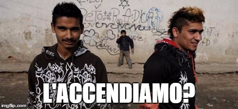 L'ACCENDIAMO? | image tagged in rom | made w/ Imgflip meme maker