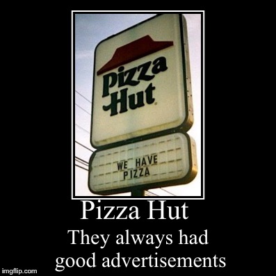 image tagged in funny,demotivationals,pizza | made w/ Imgflip demotivational maker
