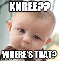 Skeptical Baby Meme | KNREE?? WHERE'S THAT? | image tagged in memes,skeptical baby | made w/ Imgflip meme maker