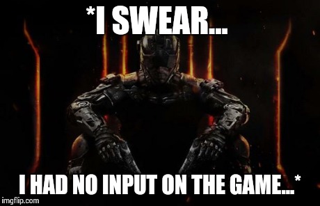 *I SWEAR... I HAD NO INPUT ON THE GAME...* | image tagged in say no to exosuits | made w/ Imgflip meme maker