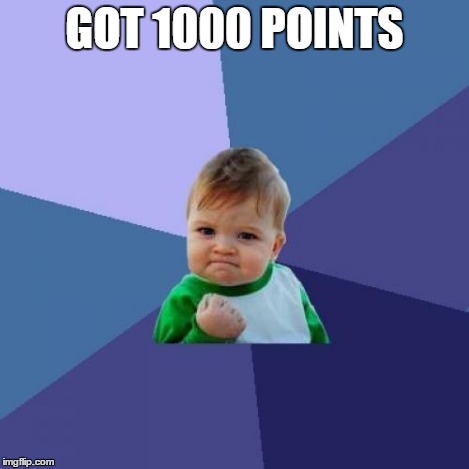 Success Kid Meme | GOT 1000 POINTS | image tagged in memes,success kid | made w/ Imgflip meme maker