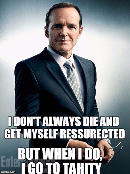 Coulson's meme | image tagged in marvel,comics,comics/cartoons,i don't always | made w/ Imgflip meme maker