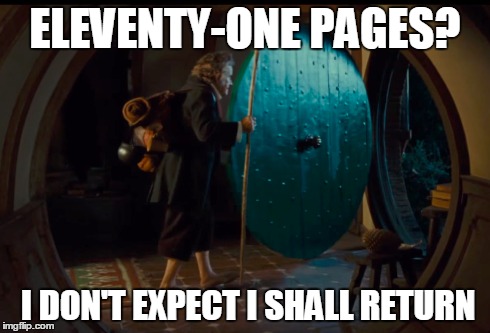 ELEVENTY-ONE PAGES? I DON'T EXPECT I SHALL RETURN | made w/ Imgflip meme maker