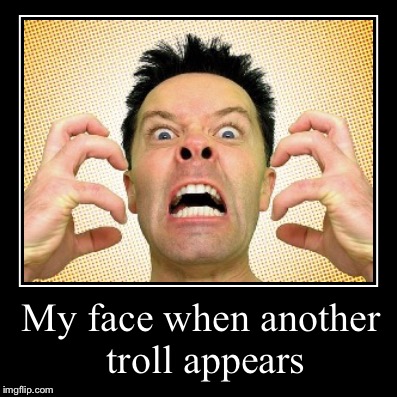Trolls... | image tagged in funny,demotivationals | made w/ Imgflip demotivational maker