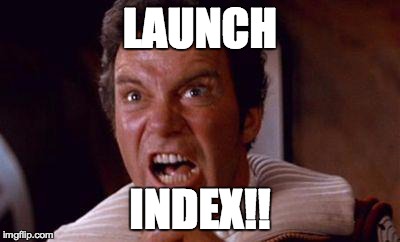 khan | LAUNCH INDEX!! | image tagged in khan | made w/ Imgflip meme maker