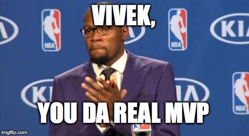 You The Real MVP Meme | VIVEK, YOU DA REAL MVP | image tagged in memes,you the real mvp | made w/ Imgflip meme maker