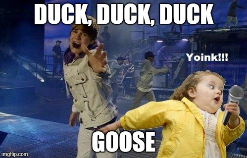 DUCK, DUCK, DUCK GOOSE | made w/ Imgflip meme maker