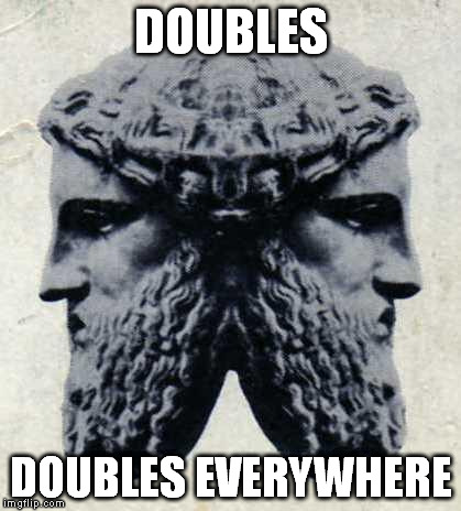 IANVS | DOUBLES DOUBLES EVERYWHERE | image tagged in ianvs | made w/ Imgflip meme maker