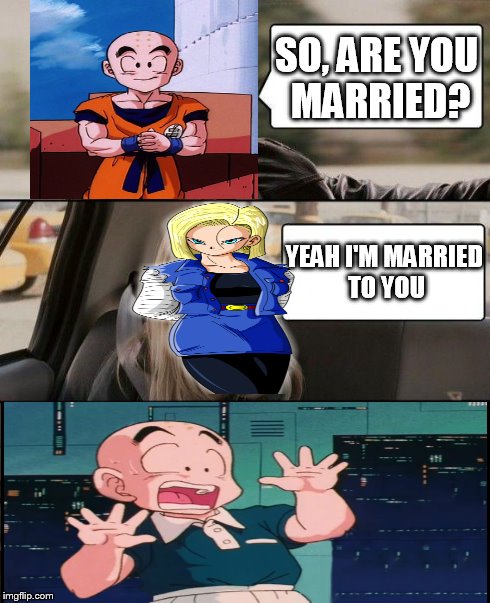 the krillin driving | SO, ARE YOU MARRIED? YEAH I'M MARRIED TO YOU | image tagged in memes,the rock driving | made w/ Imgflip meme maker