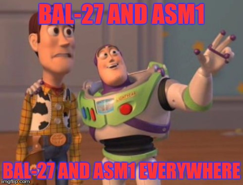 Hate.These.Weapons. | BAL-27 AND ASM1 BAL-27 AND ASM1 EVERYWHERE | image tagged in memes,x x everywhere | made w/ Imgflip meme maker