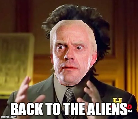 BACK TO THE ALIENS | image tagged in memes,ancient aliens,back to the future | made w/ Imgflip meme maker