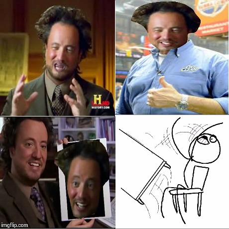 Too much giorgio | image tagged in ancient aliens,retard | made w/ Imgflip meme maker