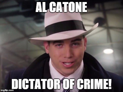 AL CATONE DICTATOR OF CRIME! | made w/ Imgflip meme maker