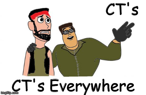 CT's Everywhere | CT's CT's Everywhere | image tagged in ct's everywhere | made w/ Imgflip meme maker