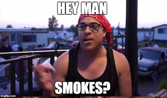 HEY MAN SMOKES? | made w/ Imgflip meme maker