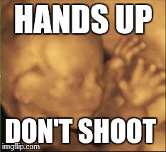 liberal conundrum | HANDS UP DON'T SHOOT | image tagged in crying baby,sad baby,unhappy baby | made w/ Imgflip meme maker