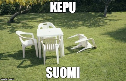We Will Rebuild Meme | KEPU SUOMI | image tagged in memes,we will rebuild | made w/ Imgflip meme maker