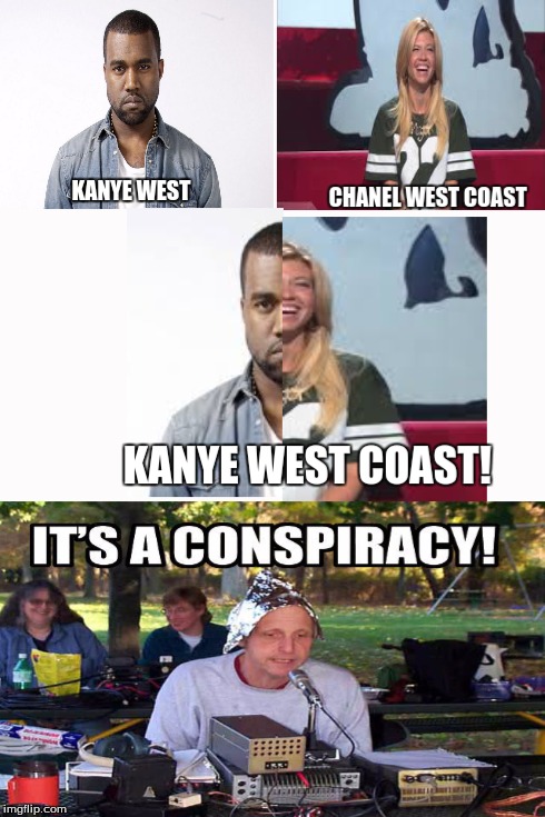 Boreduuum | image tagged in kanye,west,west coast,chanel,ridiculous,conspiracy guy | made w/ Imgflip meme maker