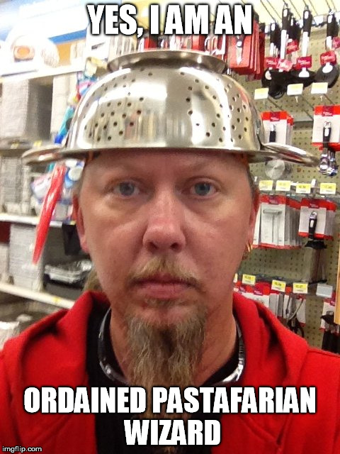 Ordained Pastafarian Wizard | YES, I AM AN ORDAINED PASTAFARIAN WIZARD | image tagged in wizard,religion,anti-religion | made w/ Imgflip meme maker