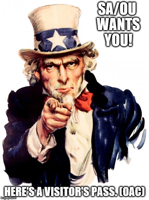 Uncle Sam Meme | SA/OU WANTS YOU! HERE'S A VISITOR'S PASS. (OAC) | image tagged in uncle sam | made w/ Imgflip meme maker