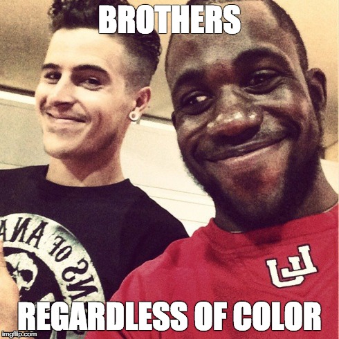 BROTHERS REGARDLESS OF COLOR | image tagged in brothers,jamarcus,cameron | made w/ Imgflip meme maker
