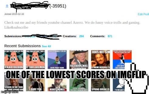 Guess in the comments | ONE OF THE LOWEST SCORES ON IMGFLIP | image tagged in least | made w/ Imgflip meme maker