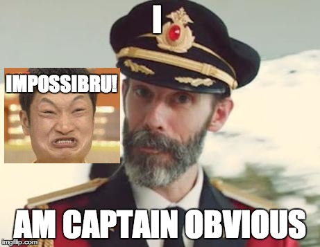 people are like this when they see a famous person | I AM CAPTAIN OBVIOUS IMPOSSIBRU! | image tagged in captain obvious,impossibru guy original,memes,funny memes | made w/ Imgflip meme maker