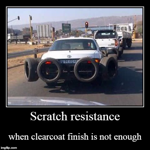 I feel like doing this to my car sometimes when I'm parked in a parking lot and the spaces are too close. | Scratch resistance | when clearcoat finish is not enough | image tagged in funny,demotivationals,memes,driving | made w/ Imgflip demotivational maker
