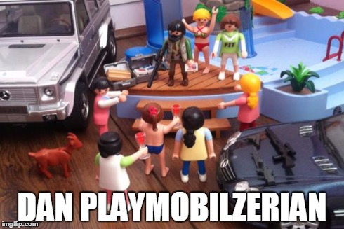 DAN PLAYMOBILZERIAN | image tagged in playmobil | made w/ Imgflip meme maker